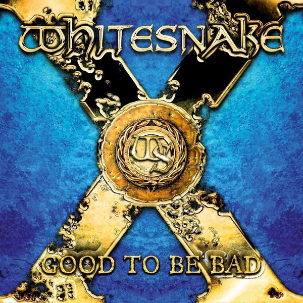 Whitesnake - «Good to Be Bad» 2008
